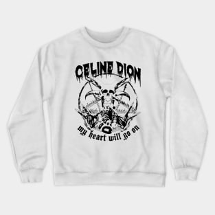 My Heart Will Go On - Celine Dion Crewneck Sweatshirt